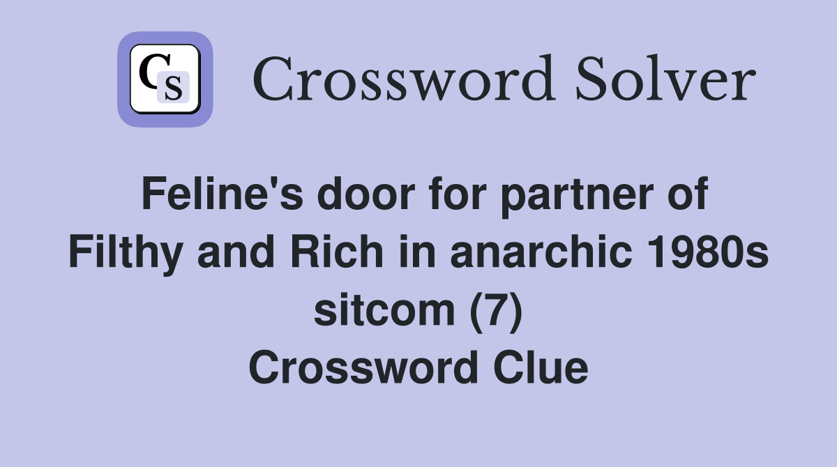 Feline's door for partner of Filthy and Rich in anarchic 1980s